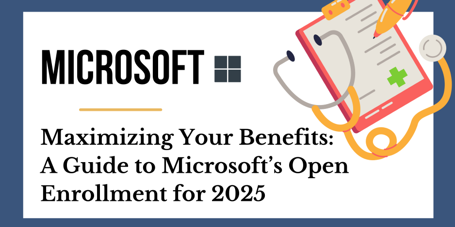 A Guide to Microsofts Open Enrollment for 2025